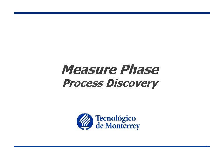 Measure Phase Process Discovery 
