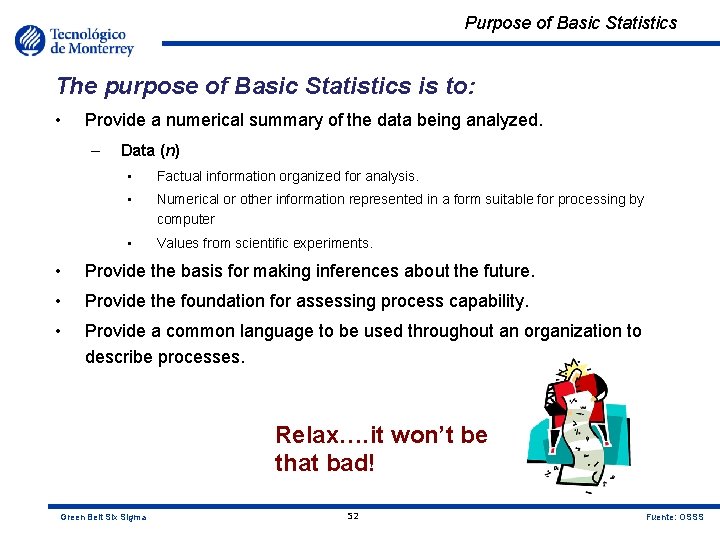 Purpose of Basic Statistics The purpose of Basic Statistics is to: • Provide a
