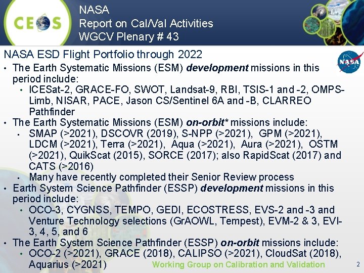 NASA Report on Cal/Val Activities WGCV Plenary # 43 NASA ESD Flight Portfolio through