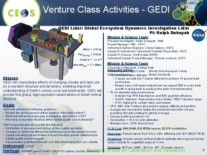 Venture Class Activities - GEDI Mission type: Class C, ISS GEDI Lidar: Global Ecosystem