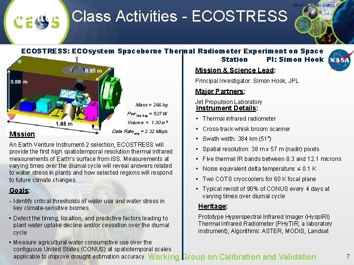 Venture Class Activities - ECOSTRESS Mission type: Class C, ISS ECOSTRESS: ECOsystem Spaceborne Thermal