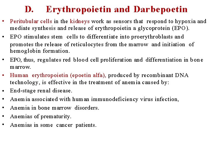 D. • • • Erythropoietin and Darbepoetin Peritubular cells in the kidneys work as