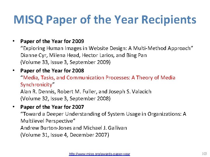 MISQ Paper of the Year Recipients • Paper of the Year for 2009 “Exploring