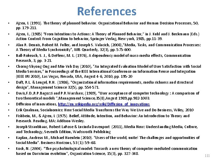 References • • • • Ajzen, I. (1991). The theory of planned behavior. Organizational