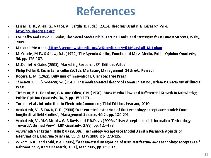 References • • • • Larsen, K. R. , Allen, G. , Vance, A.