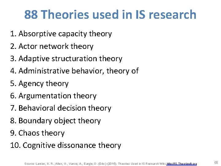 88 Theories used in IS research 1. Absorptive capacity theory 2. Actor network theory