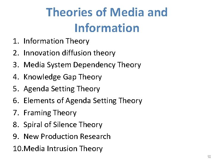 Theories of Media and Information 1. Information Theory 2. Innovation diffusion theory 3. Media