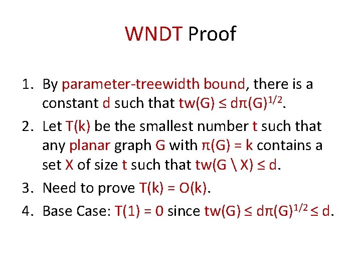 WNDT Proof 1. By parameter-treewidth bound, there is a constant d such that tw(G)