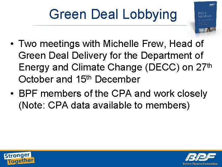 Green Deal Lobbying • Two meetings with Michelle Frew, Head of Green Deal Delivery