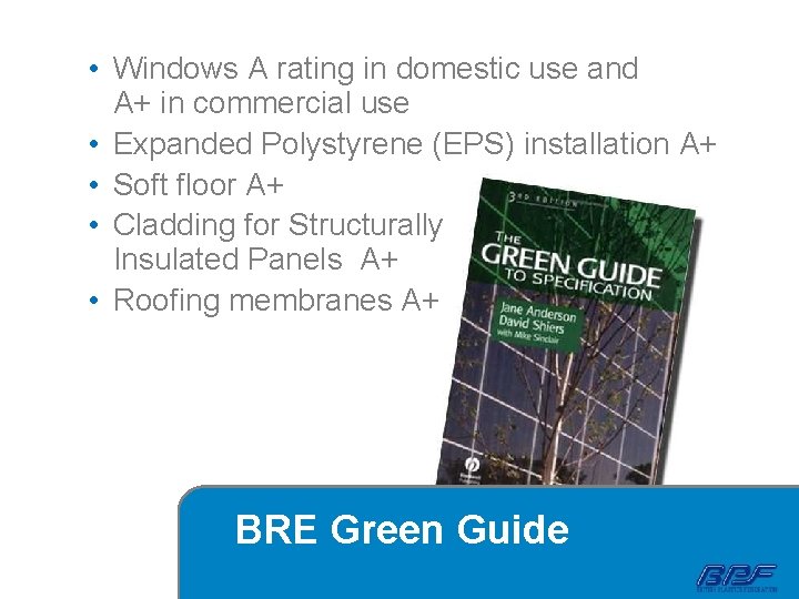  • Windows A rating in domestic use and A+ in commercial use •