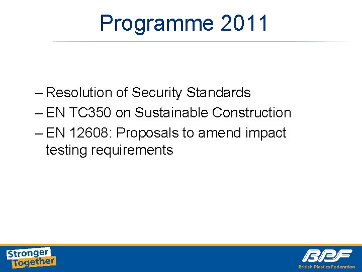 Programme 2011 – Resolution of Security Standards – EN TC 350 on Sustainable Construction