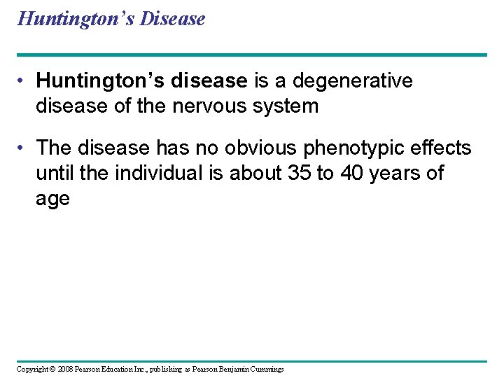 Huntington’s Disease • Huntington’s disease is a degenerative disease of the nervous system •