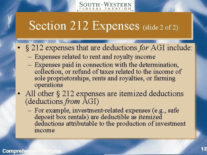 Section 212 Expenses (slide 2 of 2) • § 212 expenses that are deductions