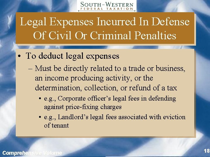 Legal Expenses Incurred In Defense Of Civil Or Criminal Penalties • To deduct legal