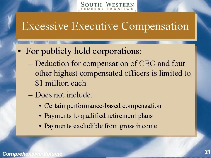 Excessive Executive Compensation • For publicly held corporations: – Deduction for compensation of CEO