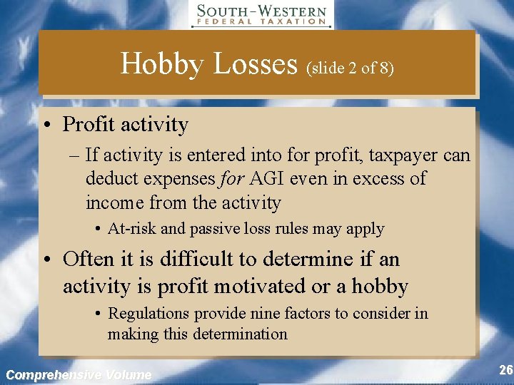 Hobby Losses (slide 2 of 8) • Profit activity – If activity is entered