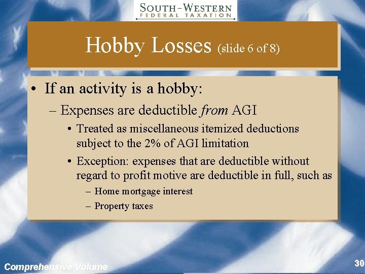 Hobby Losses (slide 6 of 8) • If an activity is a hobby: –