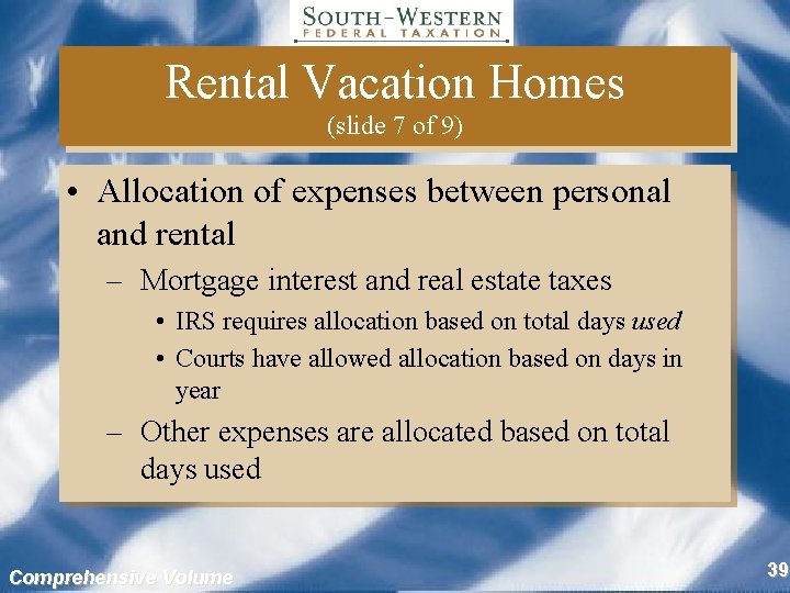 Rental Vacation Homes (slide 7 of 9) • Allocation of expenses between personal and