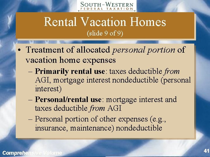 Rental Vacation Homes (slide 9 of 9) • Treatment of allocated personal portion of