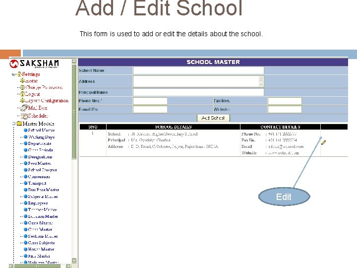 Add / Edit School This form is used to add or edit the details Add / Edit School This form is used to add or edit the details