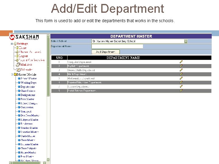 Add/Edit Department This form is used to add or edit the departments that works Add/Edit Department This form is used to add or edit the departments that works