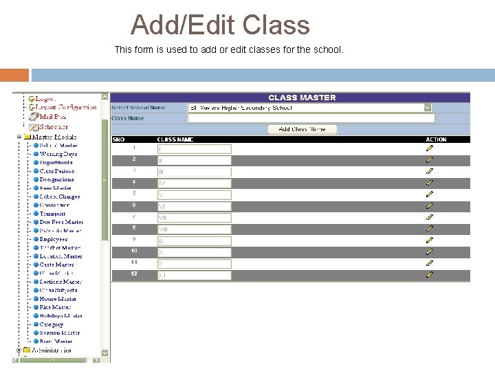 Add/Edit Class This form is used to add or edit classes for the school. Add/Edit Class This form is used to add or edit classes for the school.
