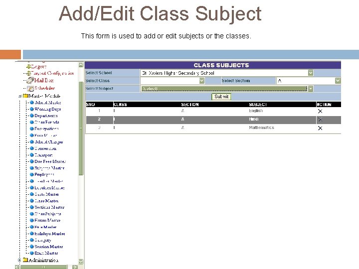 Add/Edit Class Subject This form is used to add or edit subjects or the Add/Edit Class Subject This form is used to add or edit subjects or the