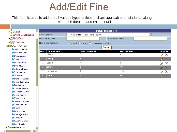 Add/Edit Fine This form is used to add or edit various types of fines Add/Edit Fine This form is used to add or edit various types of fines