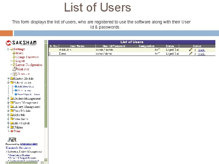 List of Users This form displays the list of users, who are registered to List of Users This form displays the list of users, who are registered to