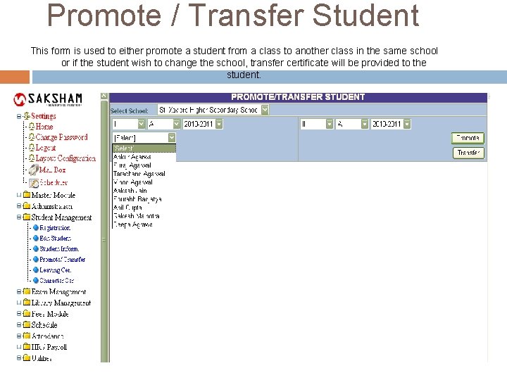 Promote / Transfer Student This form is used to either promote a student from Promote / Transfer Student This form is used to either promote a student from