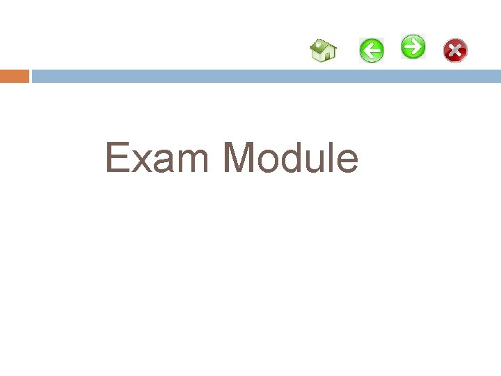 Exam Module Exam Module