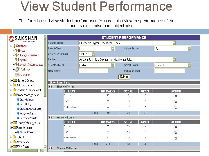 View Student Performance This form is used view student performance. You can also view View Student Performance This form is used view student performance. You can also view