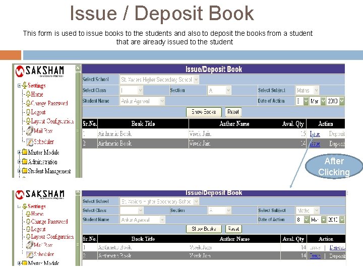 Issue / Deposit Book This form is used to issue books to the students Issue / Deposit Book This form is used to issue books to the students