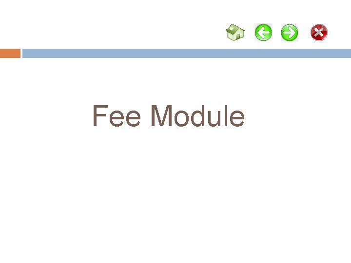 Fee Module Fee Module