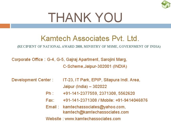 THANK YOU Kamtech Associates Pvt. Ltd. (RECIPIENT OF NATIONAL AWARD 2008, MINISTRY OF MSME, THANK YOU Kamtech Associates Pvt. Ltd. (RECIPIENT OF NATIONAL AWARD 2008, MINISTRY OF MSME,