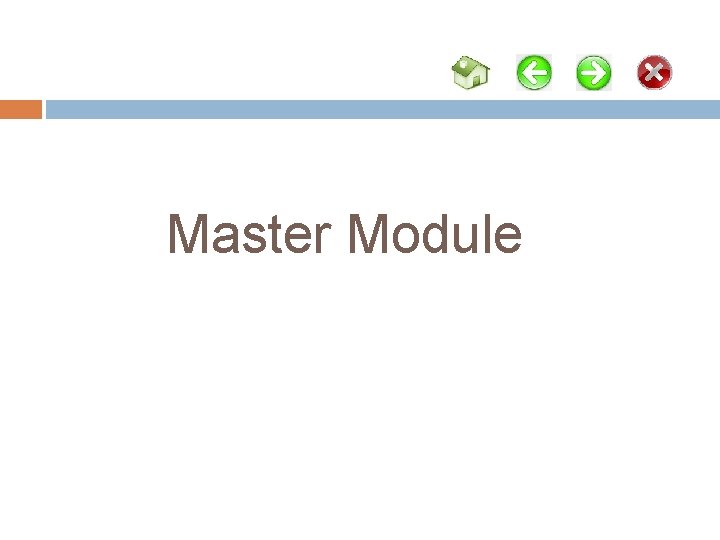 Master Module Master Module
