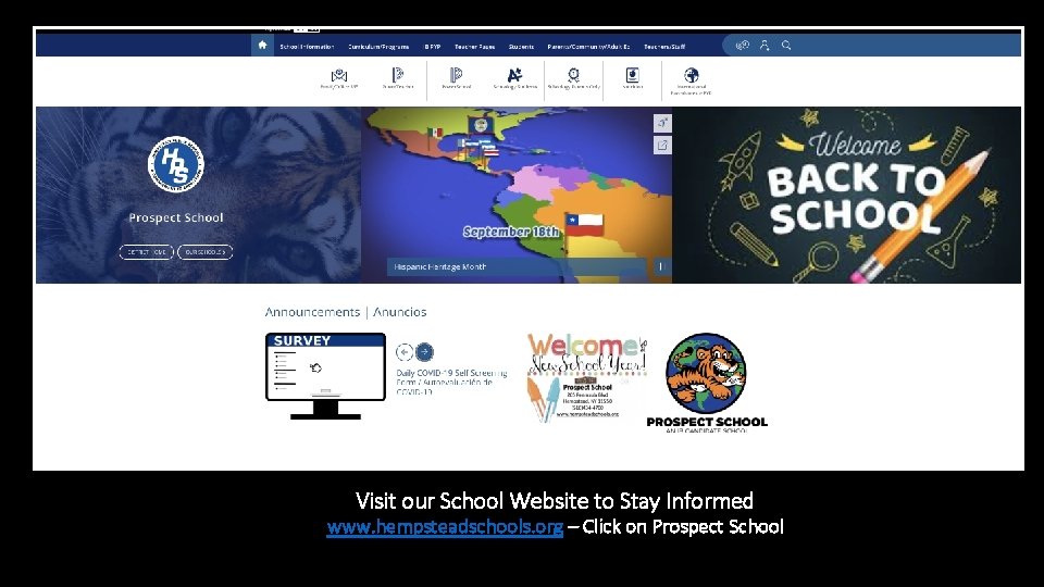 Visit our School Website to Stay Informed www. hempsteadschools. org – Click on Prospect Visit our School Website to Stay Informed www. hempsteadschools. org – Click on Prospect