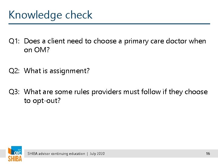 Knowledge check Q 1: Does a client need to choose a primary care doctor