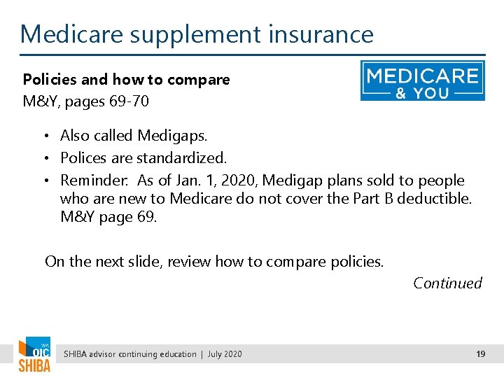 Medicare supplement insurance Policies and how to compare M&Y, pages 69 -70 • Also