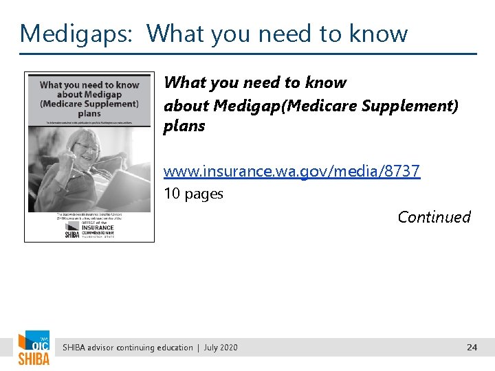 Medigaps: What you need to know about Medigap(Medicare Supplement) plans www. insurance. wa. gov/media/8737