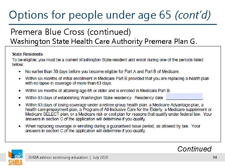 Options for people under age 65 (cont’d) Premera Blue Cross (continued) Washington State Health