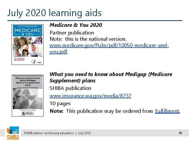 July 2020 learning aids Medicare & You 2020 Partner publication Note: this is the