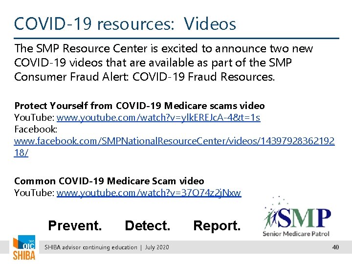 COVID-19 resources: Videos The SMP Resource Center is excited to announce two new COVID-19