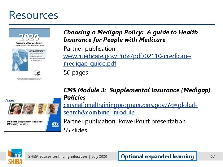 Resources Choosing a Medigap Policy: A guide to Health Insurance for People with Medicare