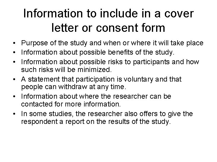 Information to include in a cover letter or consent form • Purpose of the Information to include in a cover letter or consent form • Purpose of the