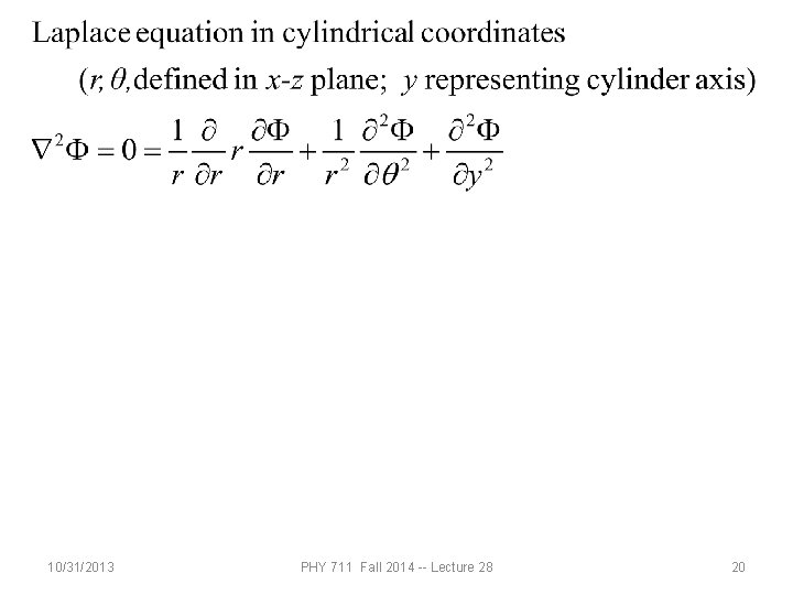 10/31/2013 PHY 711 Fall 2014 -- Lecture 28 20 