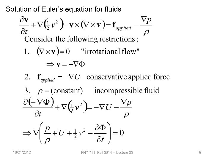 Solution of Euler’s equation for fluids 10/31/2013 PHY 711 Fall 2014 -- Lecture 28
