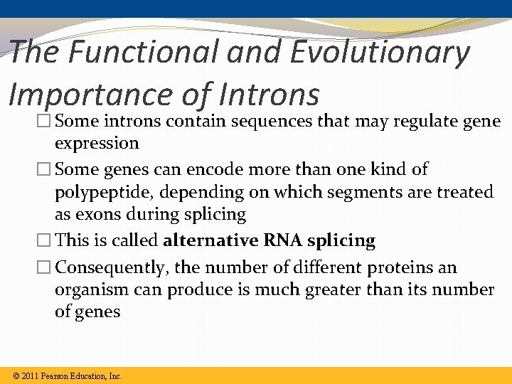 The Functional and Evolutionary Importance of Introns � Some introns contain sequences that may The Functional and Evolutionary Importance of Introns � Some introns contain sequences that may