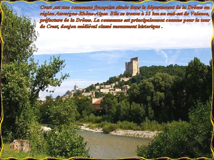 Crest , est une commune française située dans le département de la Drôme en