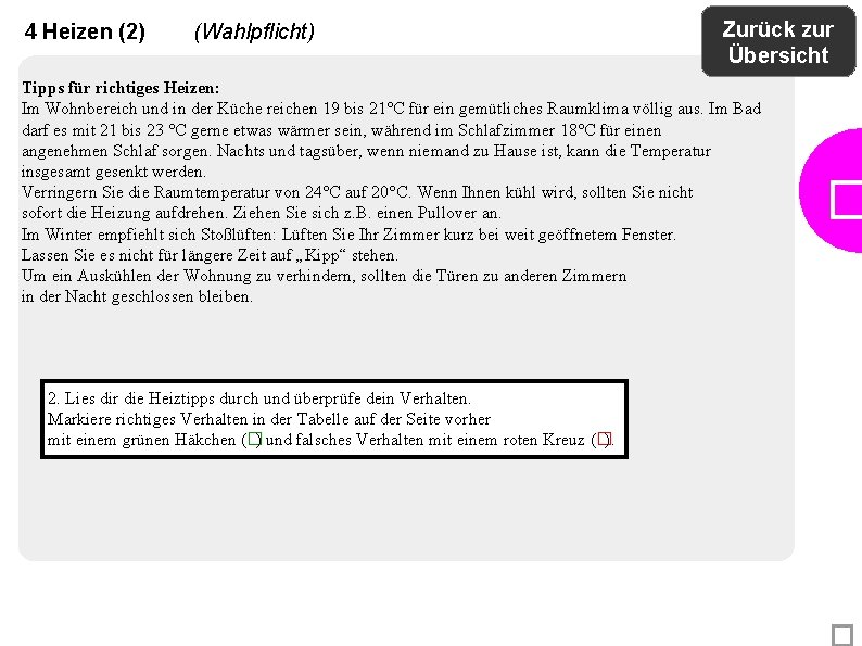 4 Heizen (2) (Wahlpflicht) Zurück zur Übersicht Tipps für richtiges Heizen: Im Wohnbereich und